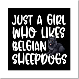 Just A Girl Who Likes Belgian Sheepdog Posters and Art